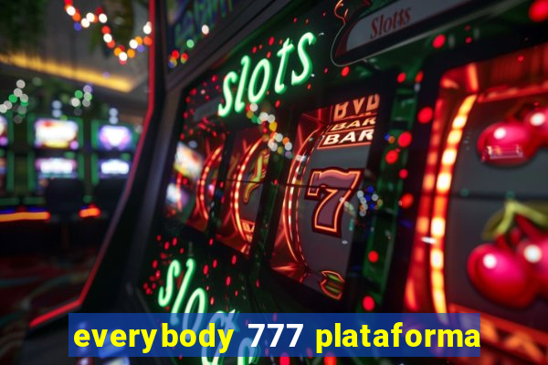 everybody 777 plataforma